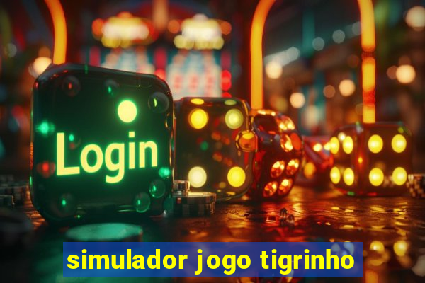 simulador jogo tigrinho